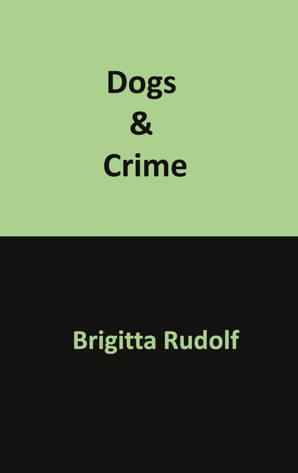 Cover: 9783769398373 | Dogs &amp; Crime | Brigitta Rudolf | Taschenbuch | 410 S. | Deutsch | 2025