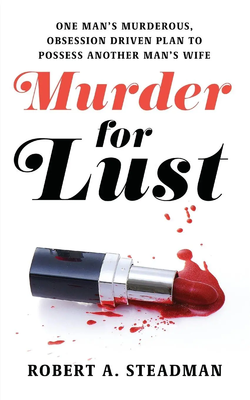 Cover: 9798869258373 | Murder for Lust | Robert A. Steadman | Taschenbuch | Englisch | 2024