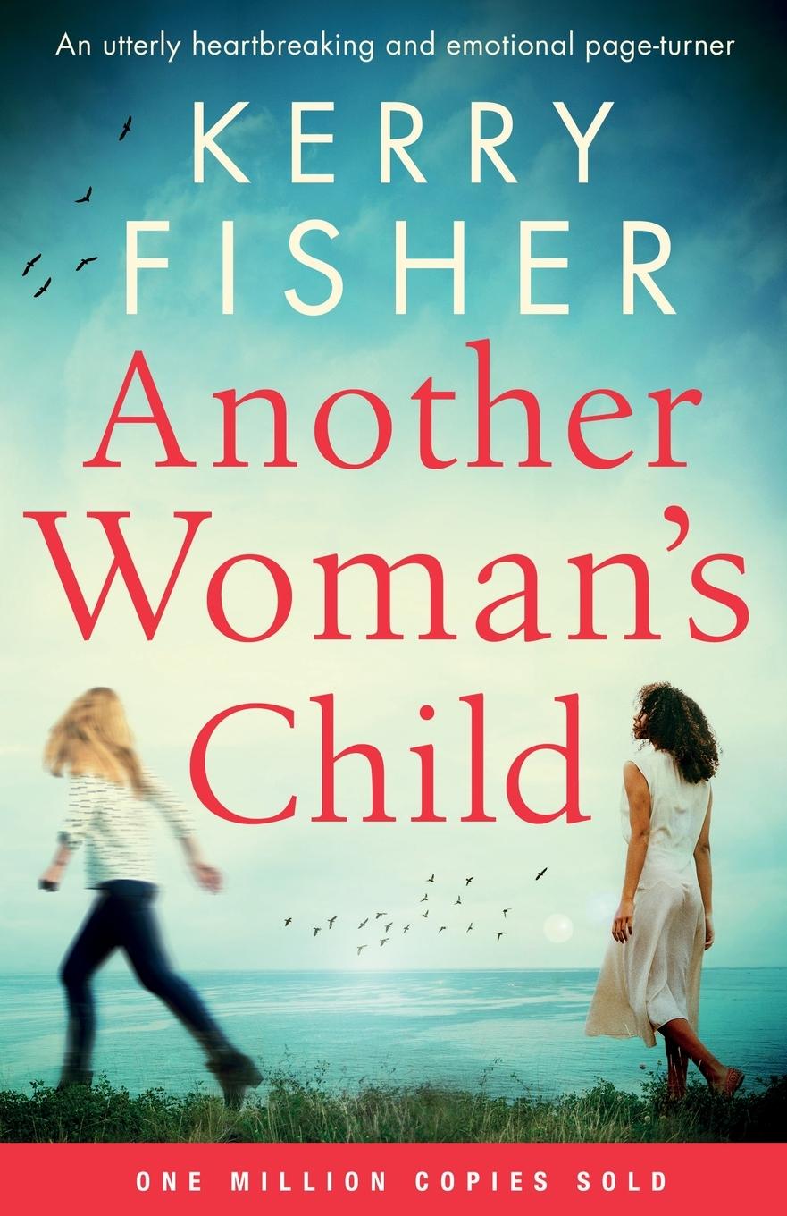 Cover: 9781838888473 | Another Woman's Child | Kerry Fisher | Taschenbuch | Englisch | 2020