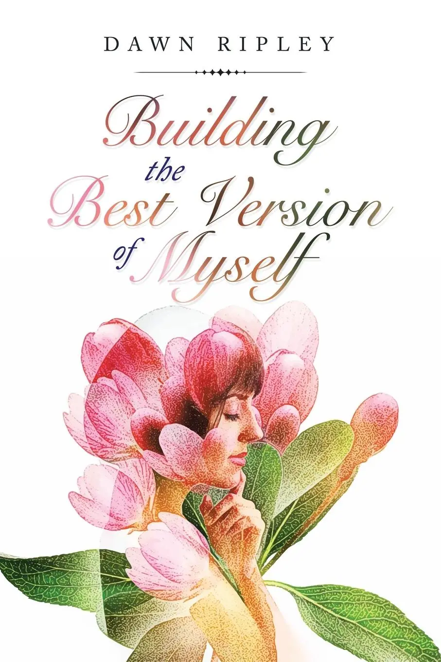 Cover: 9781982268473 | Building the Best Version of Myself | Dawn Ripley | Taschenbuch | 2021
