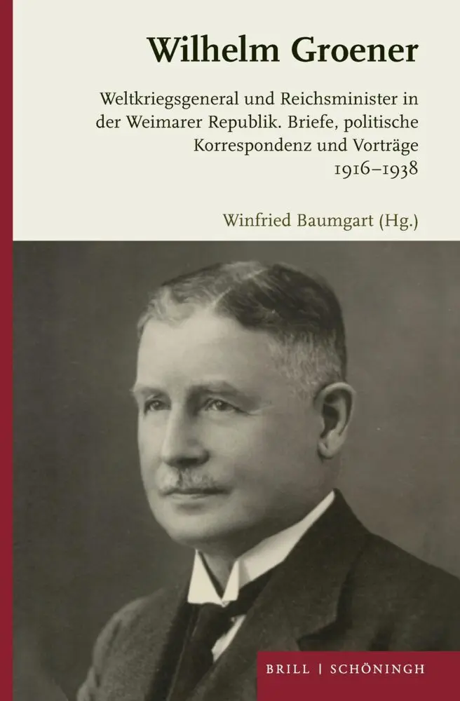 Cover: 9783506798473 | Wilhelm Groener | Winfried Baumgart | Buch | XXXIV | Deutsch | 2026
