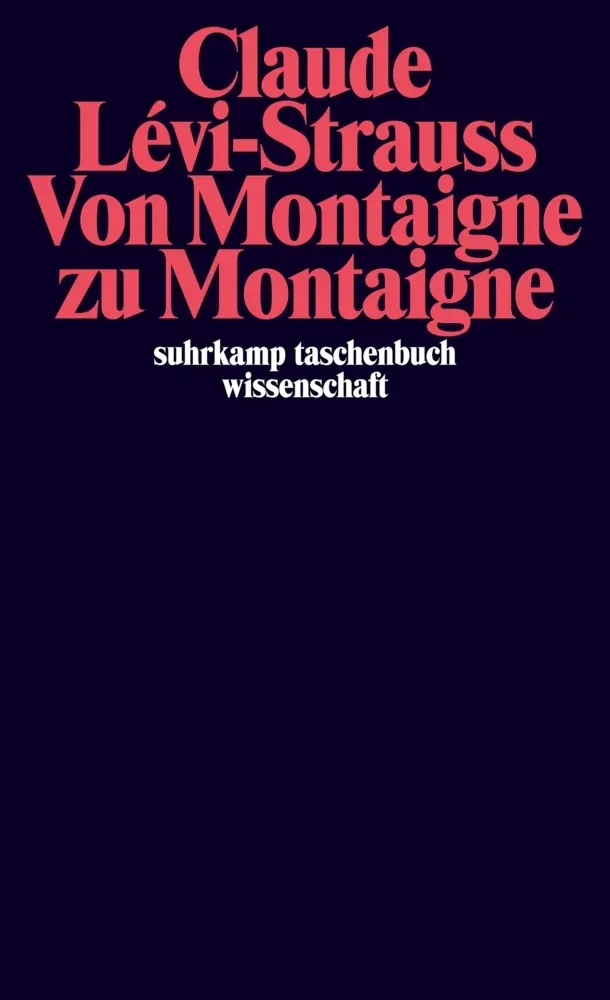 Cover: 9783518298473 | Von Montaigne zu Montaigne | Claude Lévi-Strauss | Taschenbuch | 96 S.