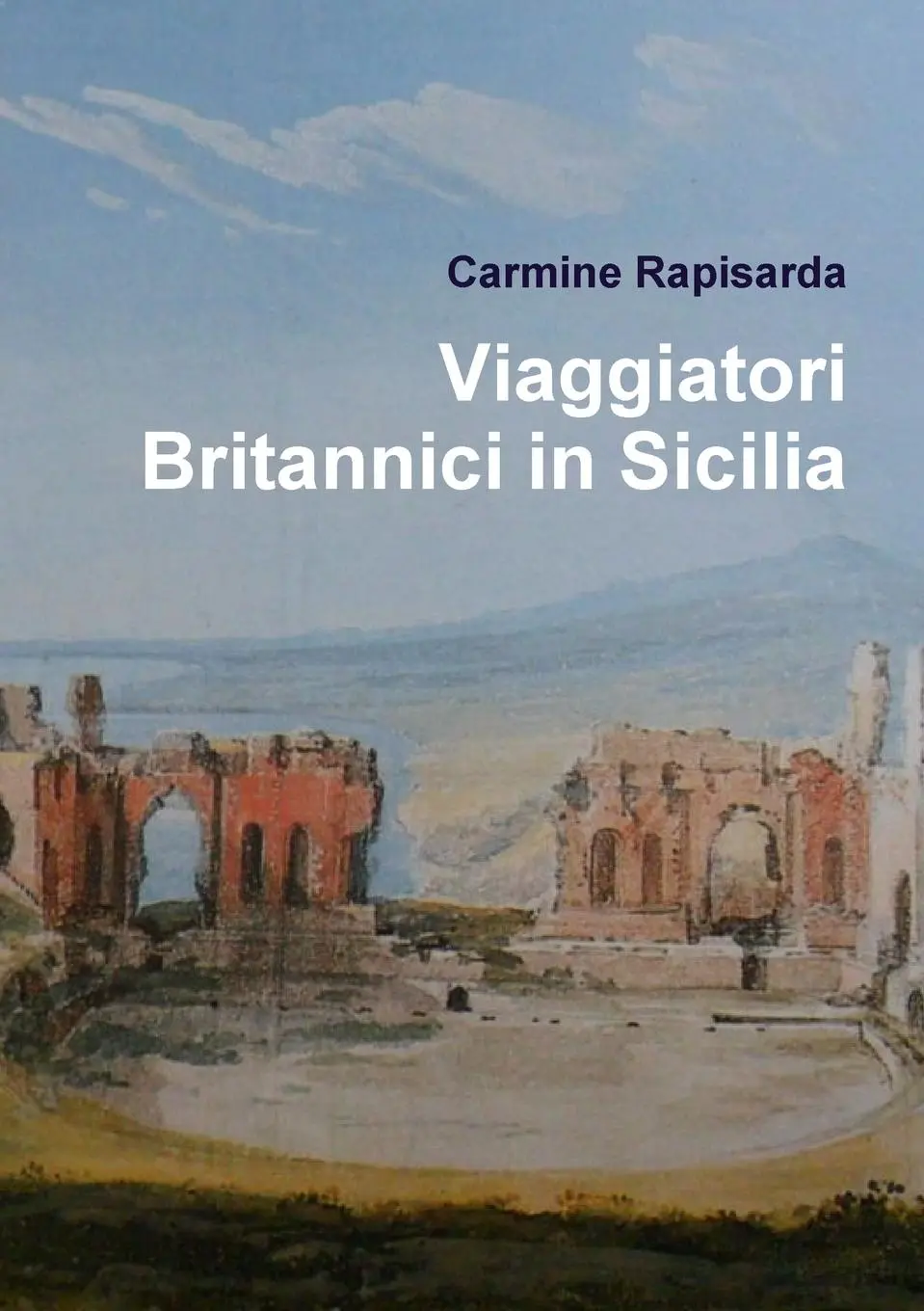 Cover: 9781291208573 | Viaggiatori Britannici in Sicilia | Carmine Rapisarda | Taschenbuch