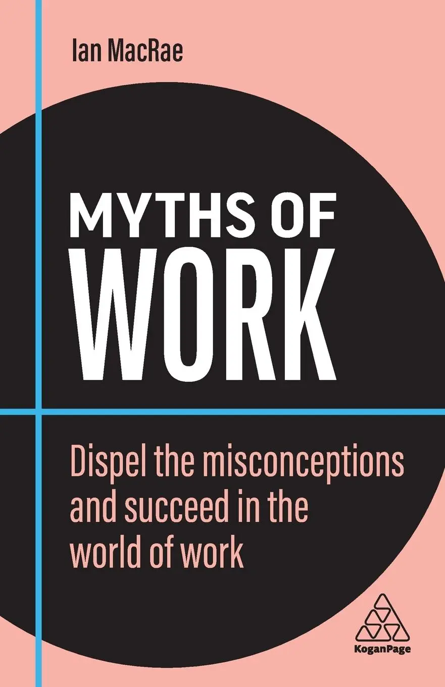 Cover: 9781398608573 | Myths of Work | Ian Macrae | Taschenbuch | Einband - flex.(Paperback)