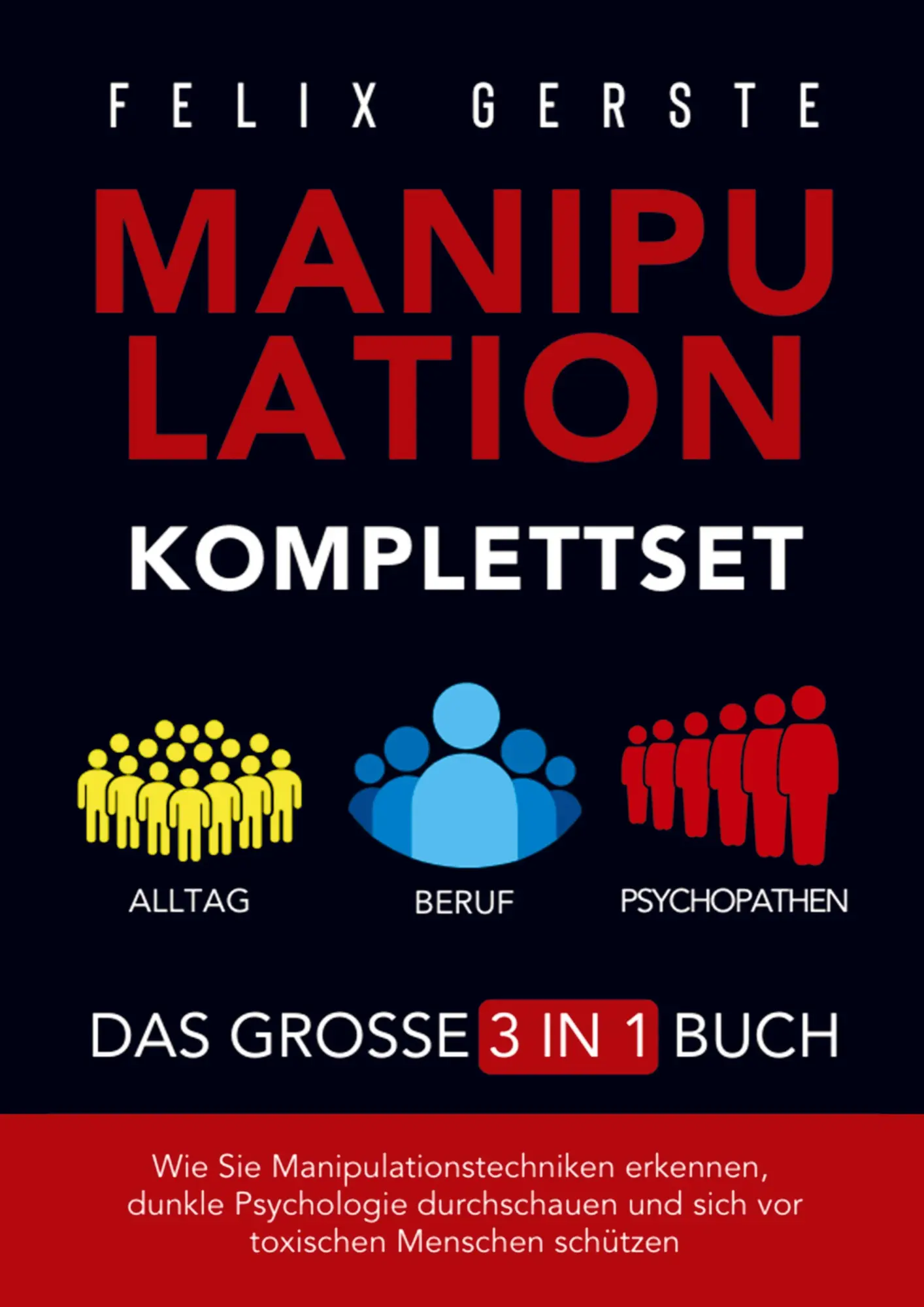 Cover: 9781961398573 | Manipulation Komplettset - Das große 3 in 1 Buch | Felix Gerste | Buch