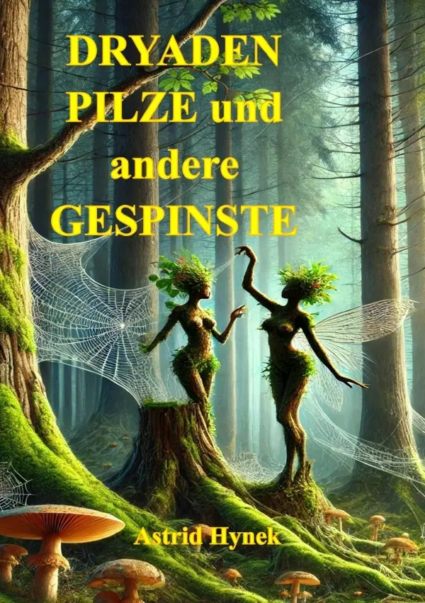 Cover: 9783565028573 | DRYADEN PILZE und andere GESPINSTE | Female Fantasy. DE | Astrid Hynek
