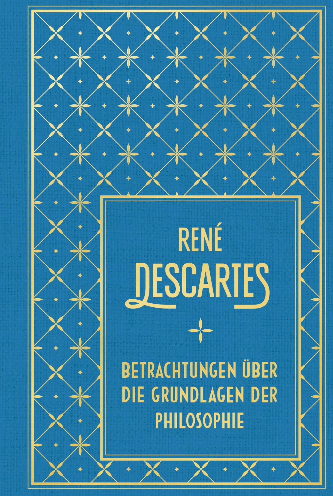 Cover: 9783868208573 | Betrachtungen über die Grundlagen der Philosophie | René Descartes