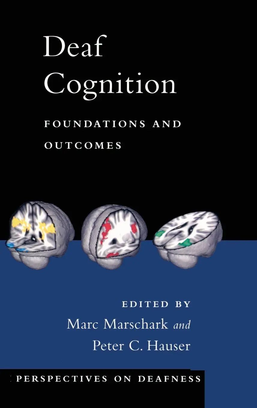 Cover: 9780195368673 | DEAF COGNITION FOUNDAT &amp; OUTCOMES PD C | Foundations and Outcomes