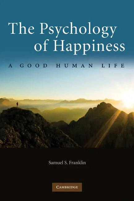 Cover: 9780521138673 | The Psychology of Happiness | A Good Human Life | Samuel S. Franklin