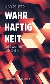 Cover: 9783826098673 | Wahrhaftigkeit | Über Wahrheit und Schein | Ingo Reuter | Taschenbuch