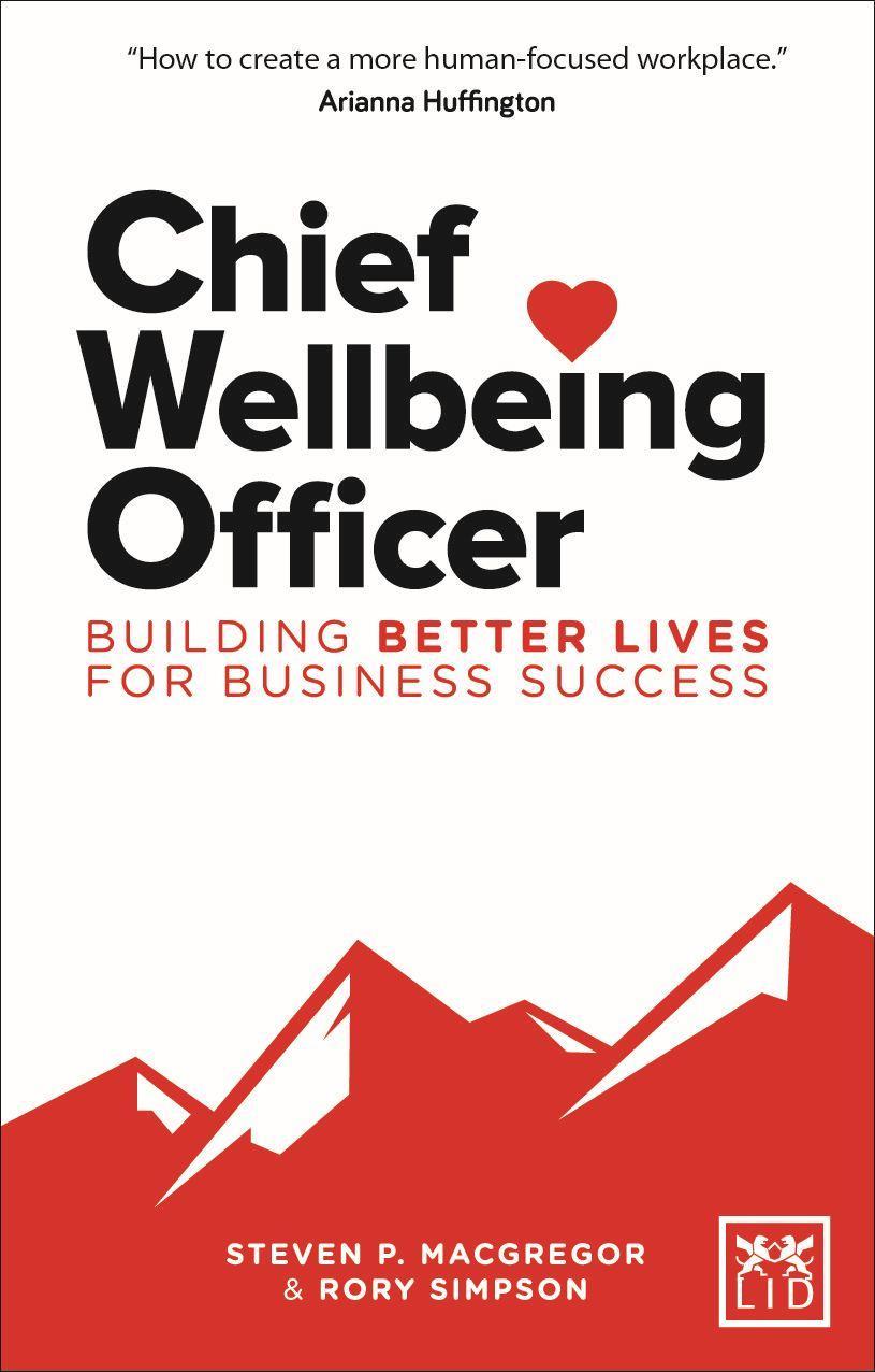 Cover: 9781911498773 | Chief Wellbeing Officer | Building Better Lives for Business Success
