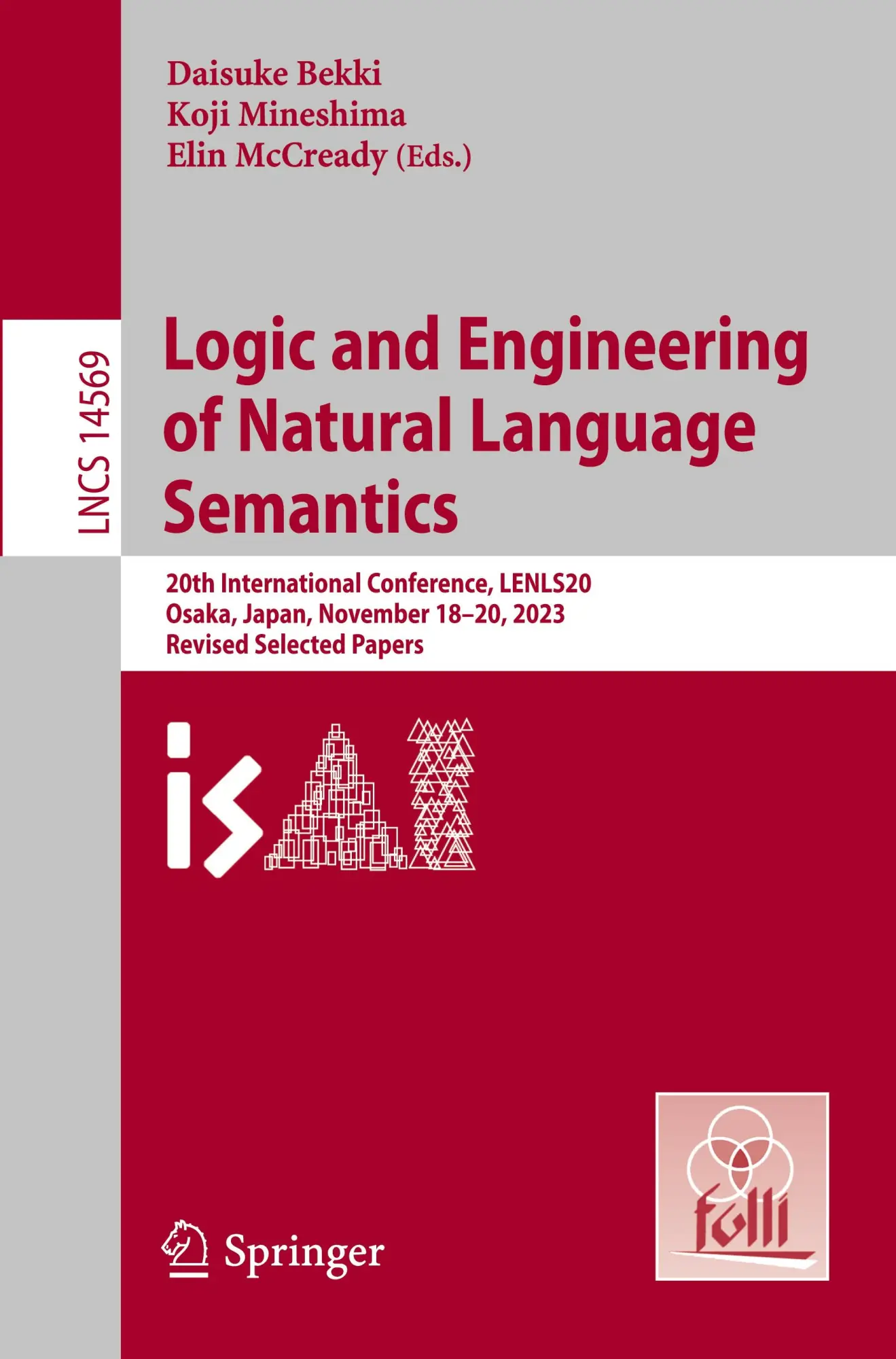 Logic and Engineering of Natural Language Semantics: 20th International Conference, LENLS20, Osaka, Japan, November 18–20, 2023, Revised Selected ... Notes in Computer Science, 14569, Band 14569)
