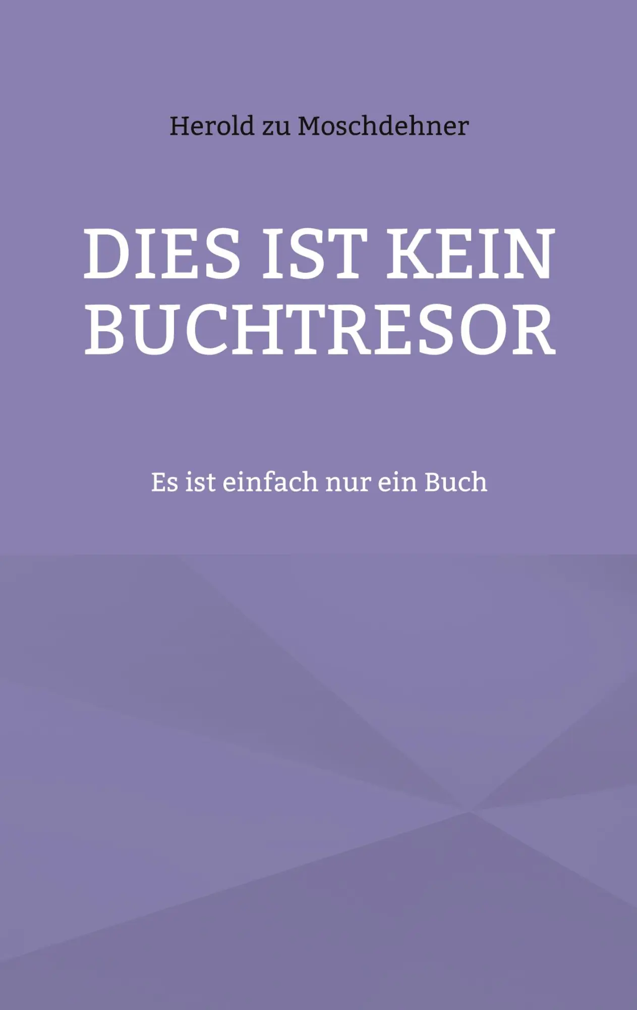 Cover: 9783756248773 | Dies ist kein Buchtresor | Es ist einfach nur ein Buch | Moschdehner