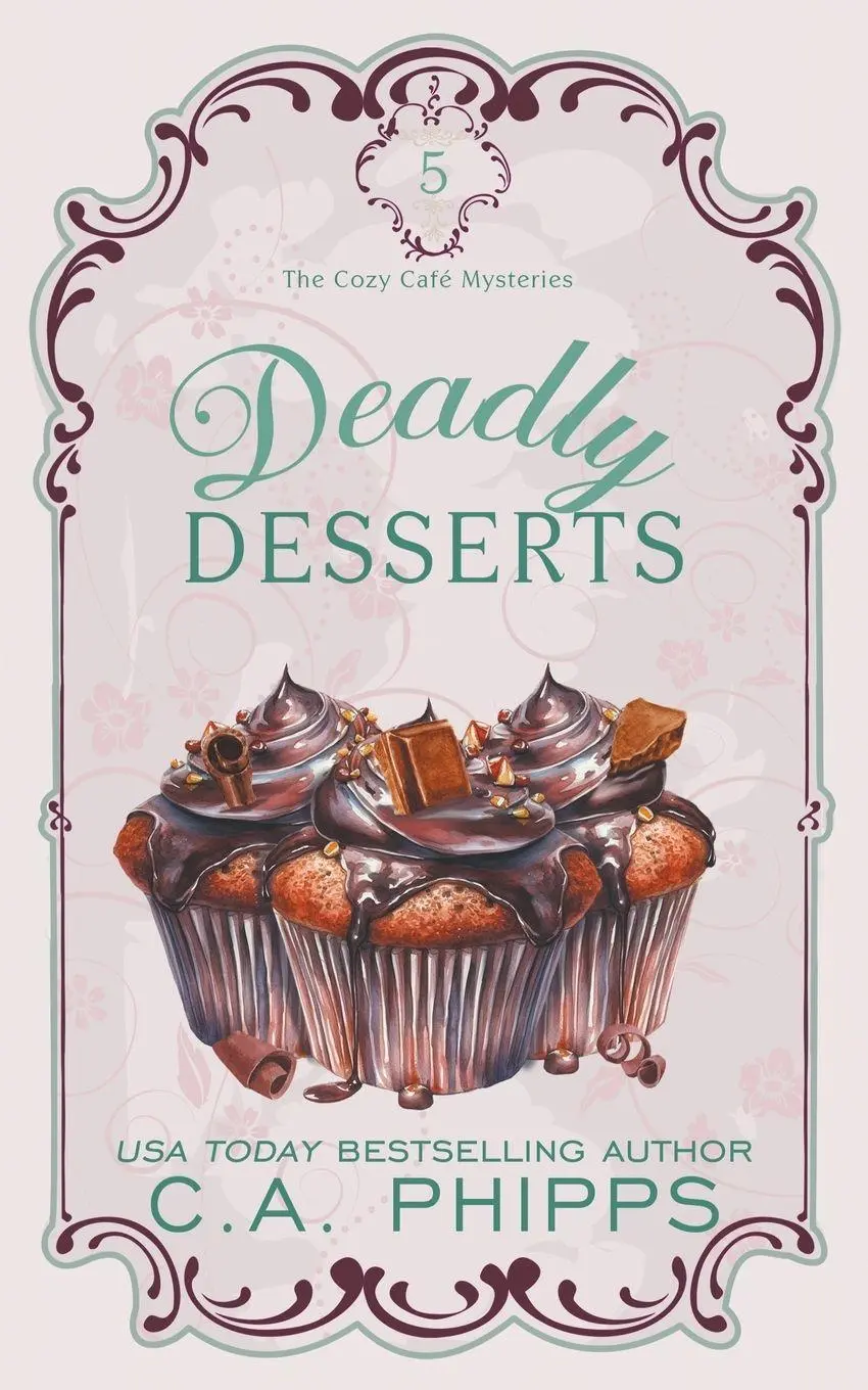 Cover: 9798223018773 | Deadly Desserts | C. A. Phipps | Taschenbuch | Cozy Café Series | 2023