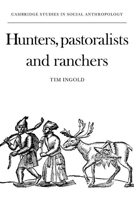 Cover: 9780521358873 | Hunters, Pastoralists and Ranchers | Tim Ingold | Taschenbuch | 2007