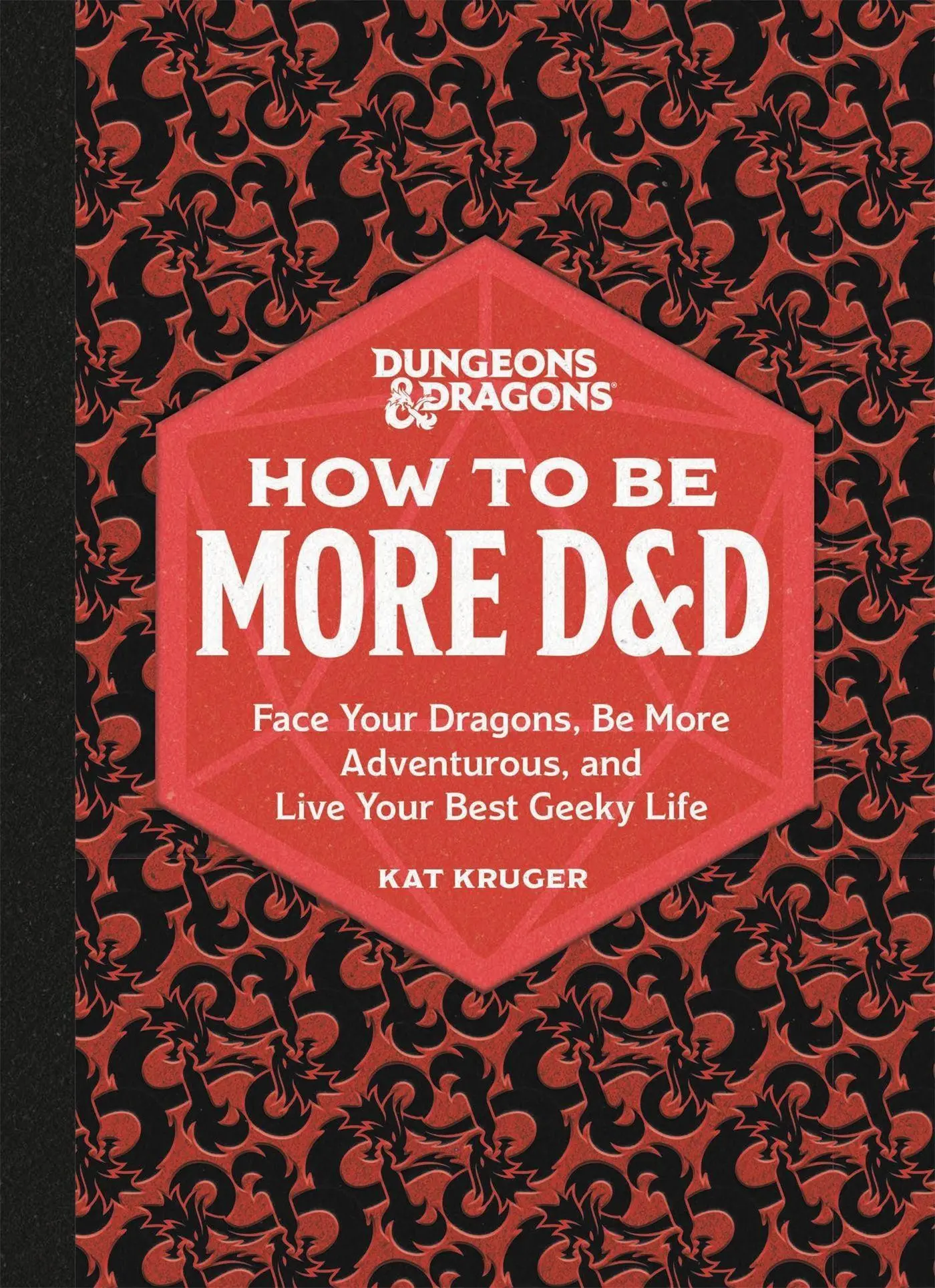 Cover: 9780762478873 | Dungeons &amp; Dragons: How to Be More D&amp;d | Kat Kruger | Buch | Gebunden