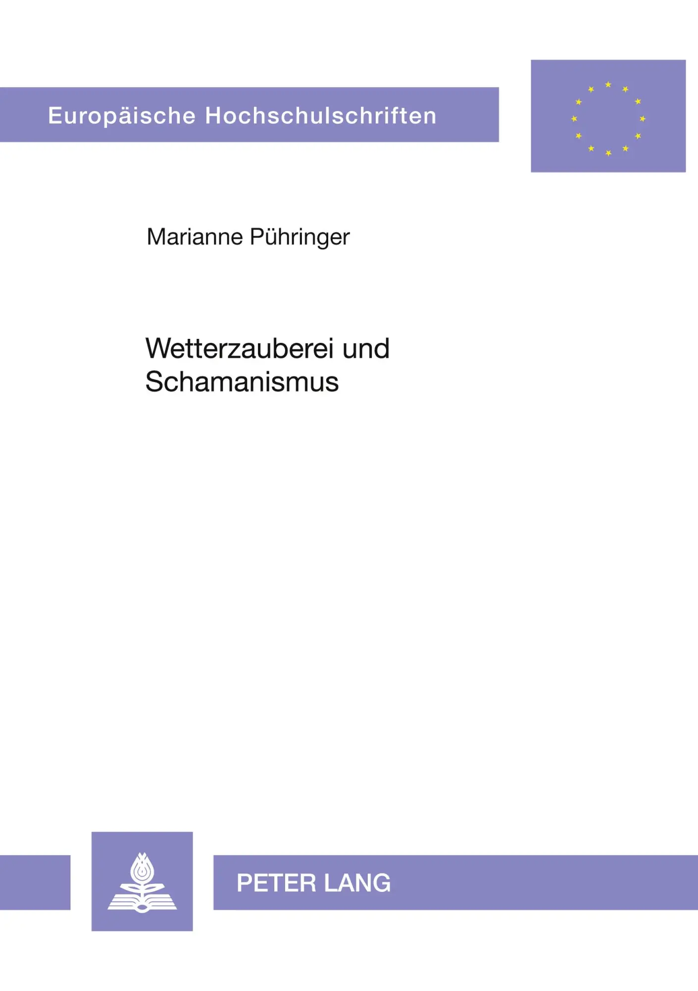 Wetterzauberei und Schamanismus (Europäische Hochschulschriften / European University Studies / Publications Universitaires Européennes)