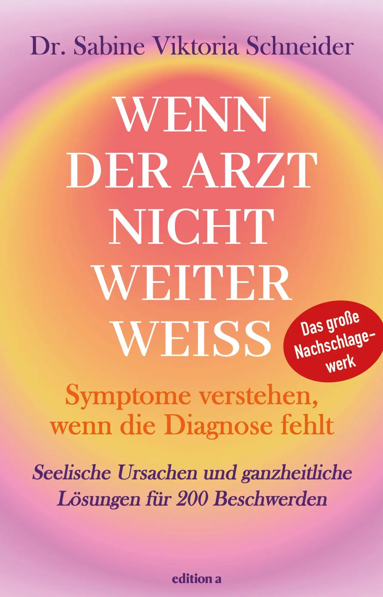 Cover: 9783990018873 | Wenn der Arzt nicht weiter weiß | Sabine Viktoria Schneider | Buch