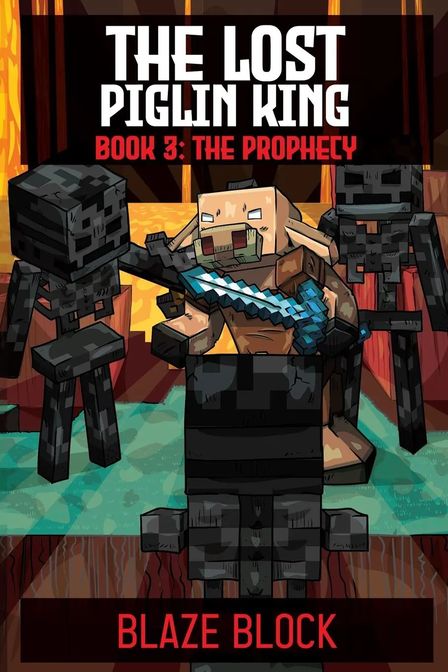 Cover: 9798869068873 | The Lost Piglin King Book 3 | The Prophecy | Blaze Block | Taschenbuch