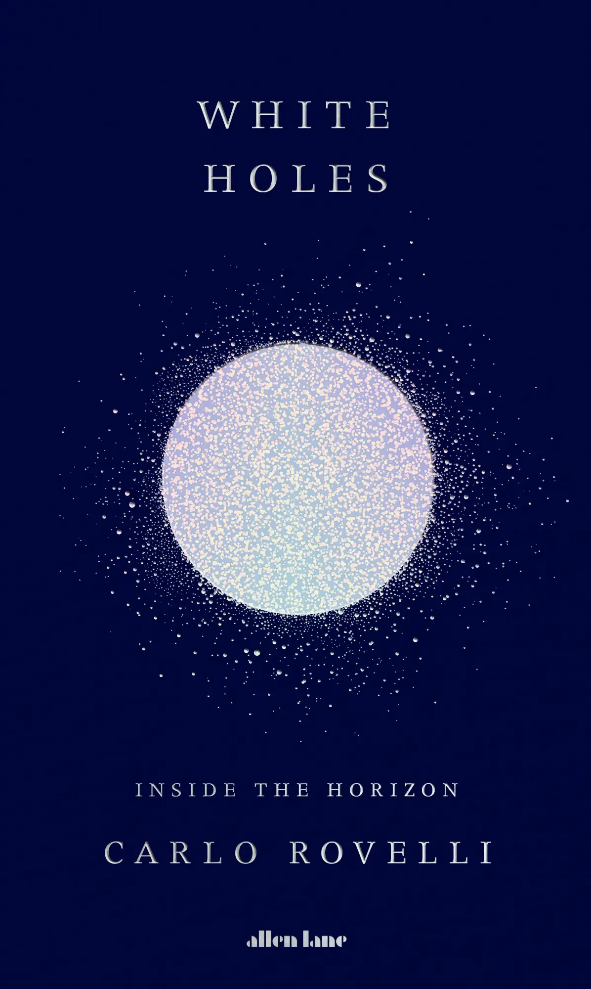 Cover: 9780241628973 | White Holes | Inside the Horizon | Carlo Rovelli | Buch | 160 S.