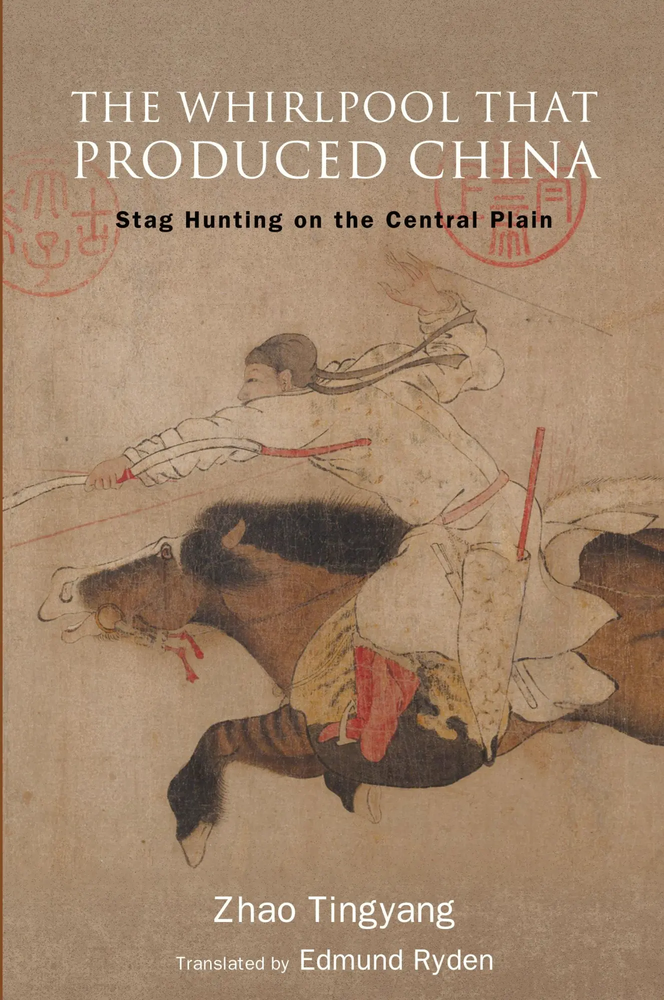 Cover: 9781438498973 | The Whirlpool That Produced China | Stag Hunting on the Central Plain