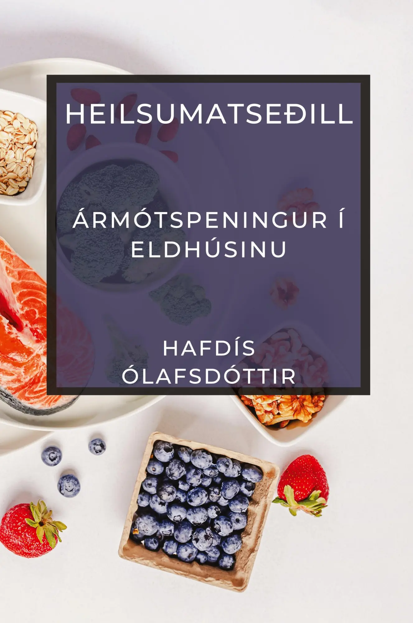 Cover: 9781835868973 | Heilsumatseðill | Ármótspeningur í Eldhúsinu | Hafdís Ólafsdóttir