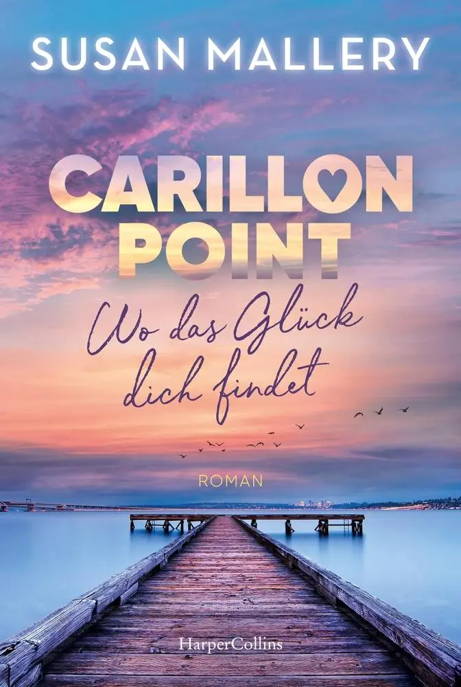 Cover: 9783365008973 | Carillon Point - Wo das Glück dich findet | Susan Mallery | Buch