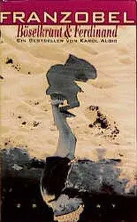 Cover: 9783552048973 | Böselkraut und Ferdinand | Ein Beststeller von Karol Alois | Franzobel