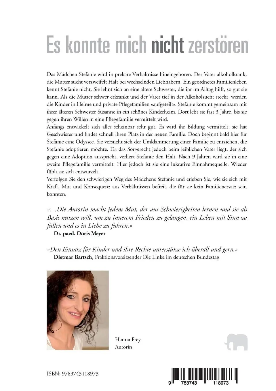 Rückseite: 9783743118973 | Es konnte mich nicht zerstören | Hanna Frey | Taschenbuch | 124 S.