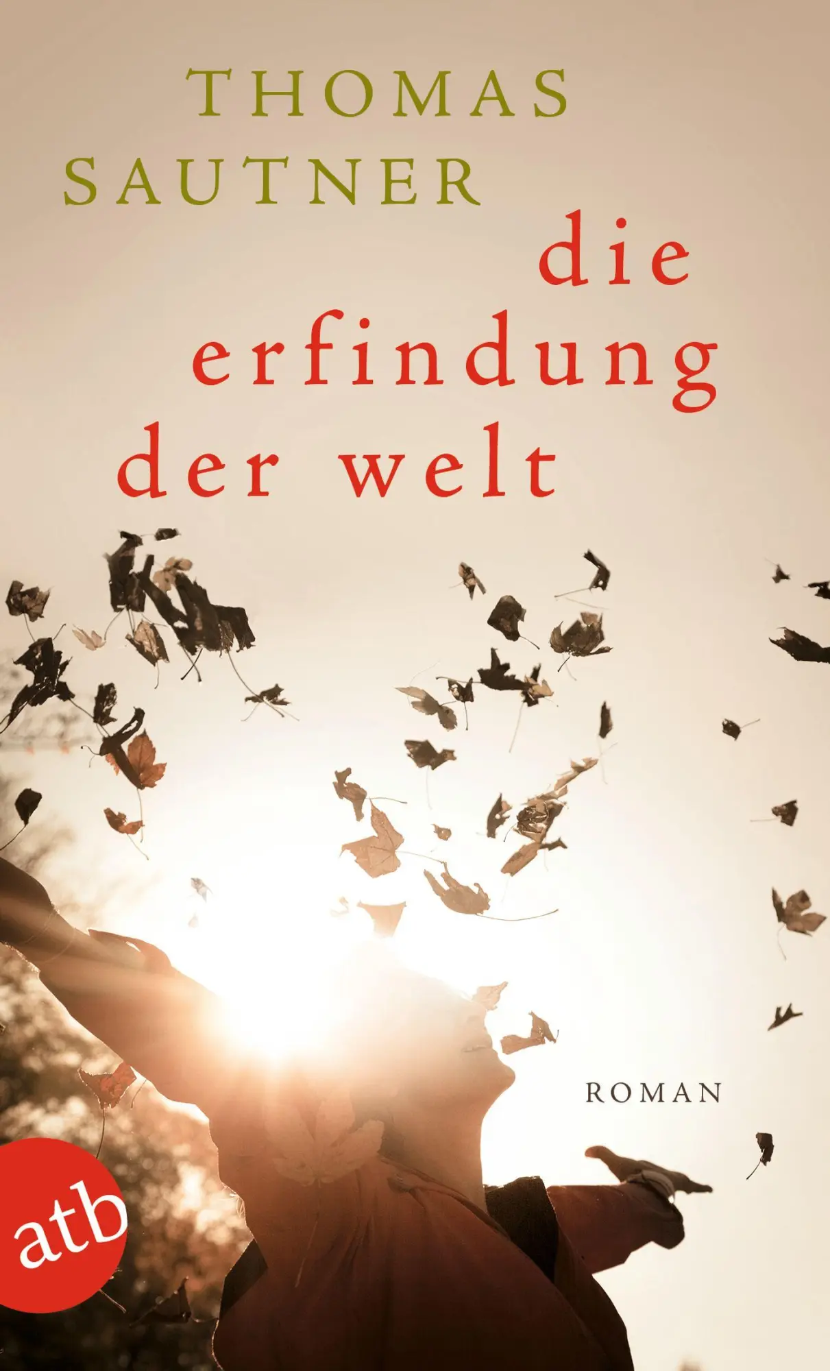Cover: 9783746638973 | Die Erfindung der Welt | Roman | Thomas Sautner | Taschenbuch | 400 S.
