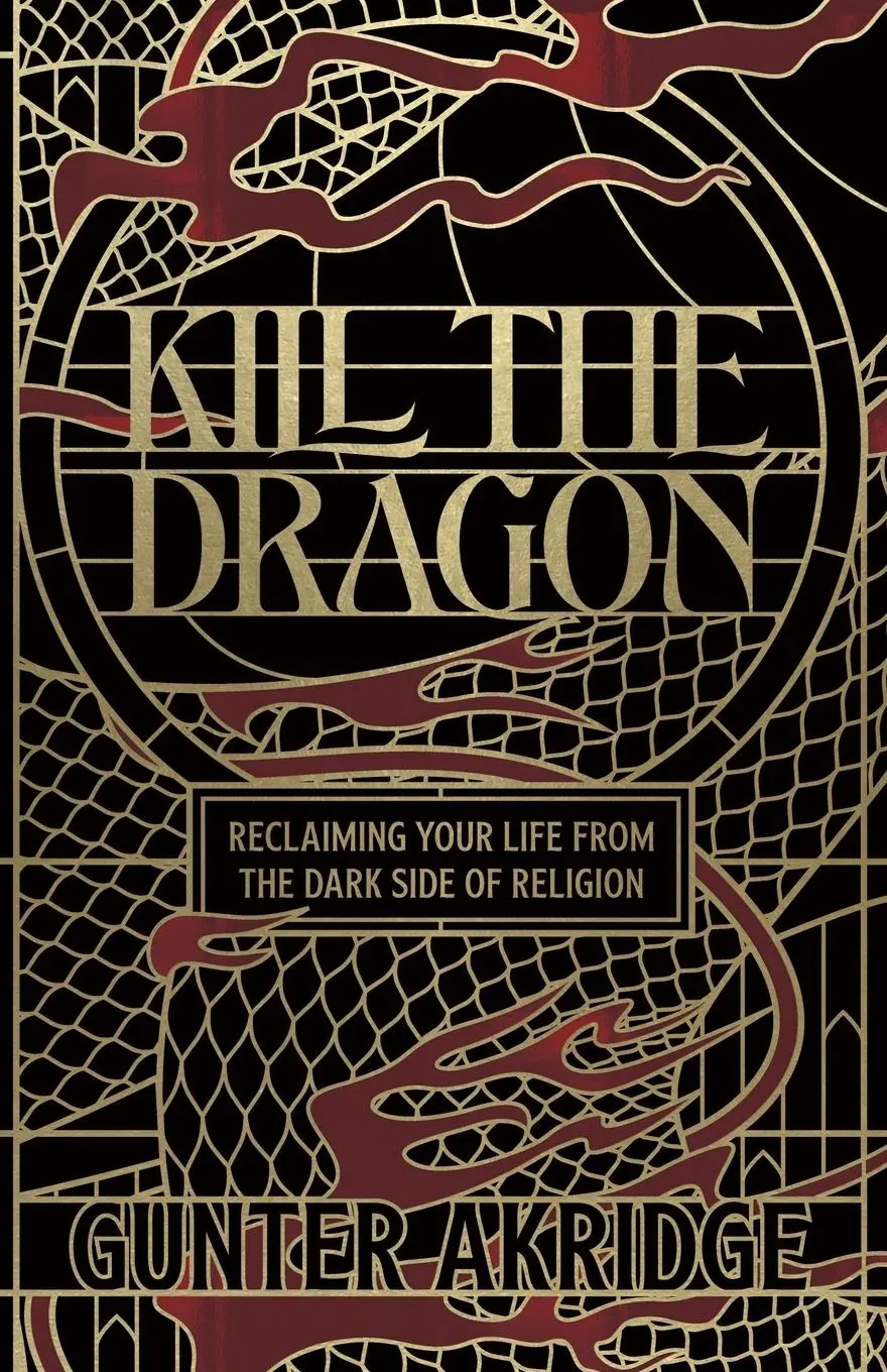 Cover: 9798218218973 | Kill The Dragon | Reclaiming Your Life from the Dark Side of Religion