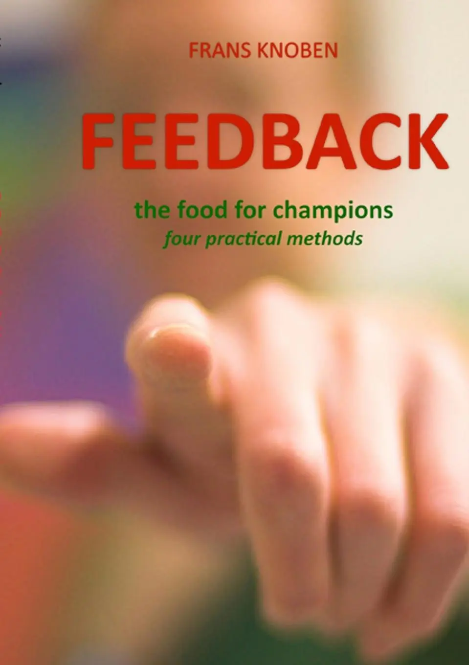 Cover: 9781445769073 | FEEDBACK the food for champions | Frans Knoben | Taschenbuch | 2010