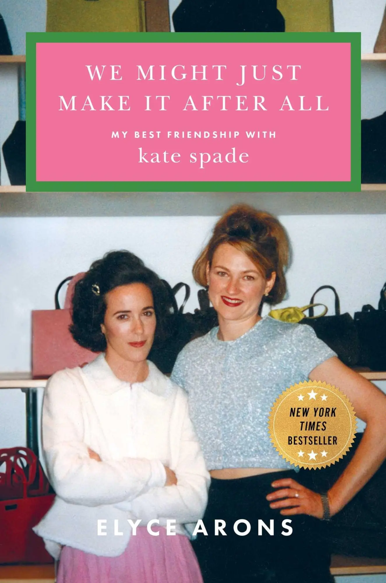 Cover: 9781668069073 | We Might Just Make It After All | My Best Friendship with Kate Spade