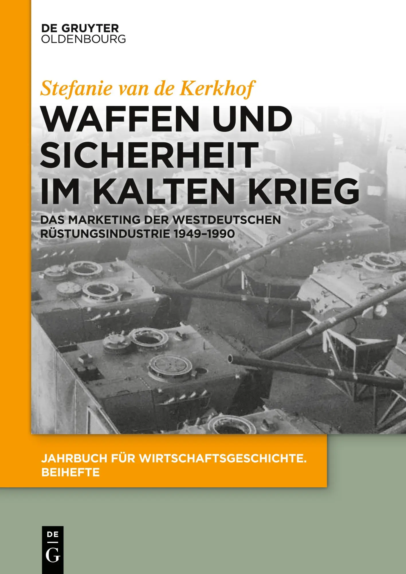 Cover: 9783110539073 | Waffen und Sicherheit im Kalten Krieg | Stefanie van de Kerkhof | Buch