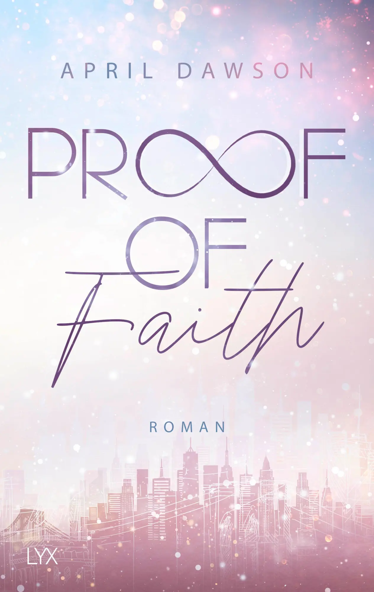 Cover: 9783736319073 | Proof of Faith | April Dawson | Taschenbuch | Proof-of-Love-Reihe