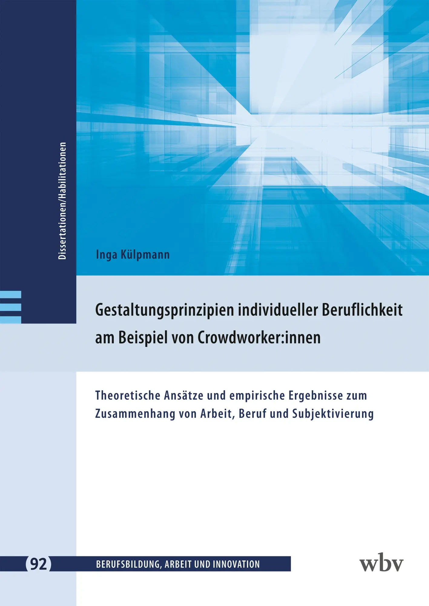 Gestaltungsprinzipien individueller Beruflichkeit am Beispiel von Crowdworker:innen