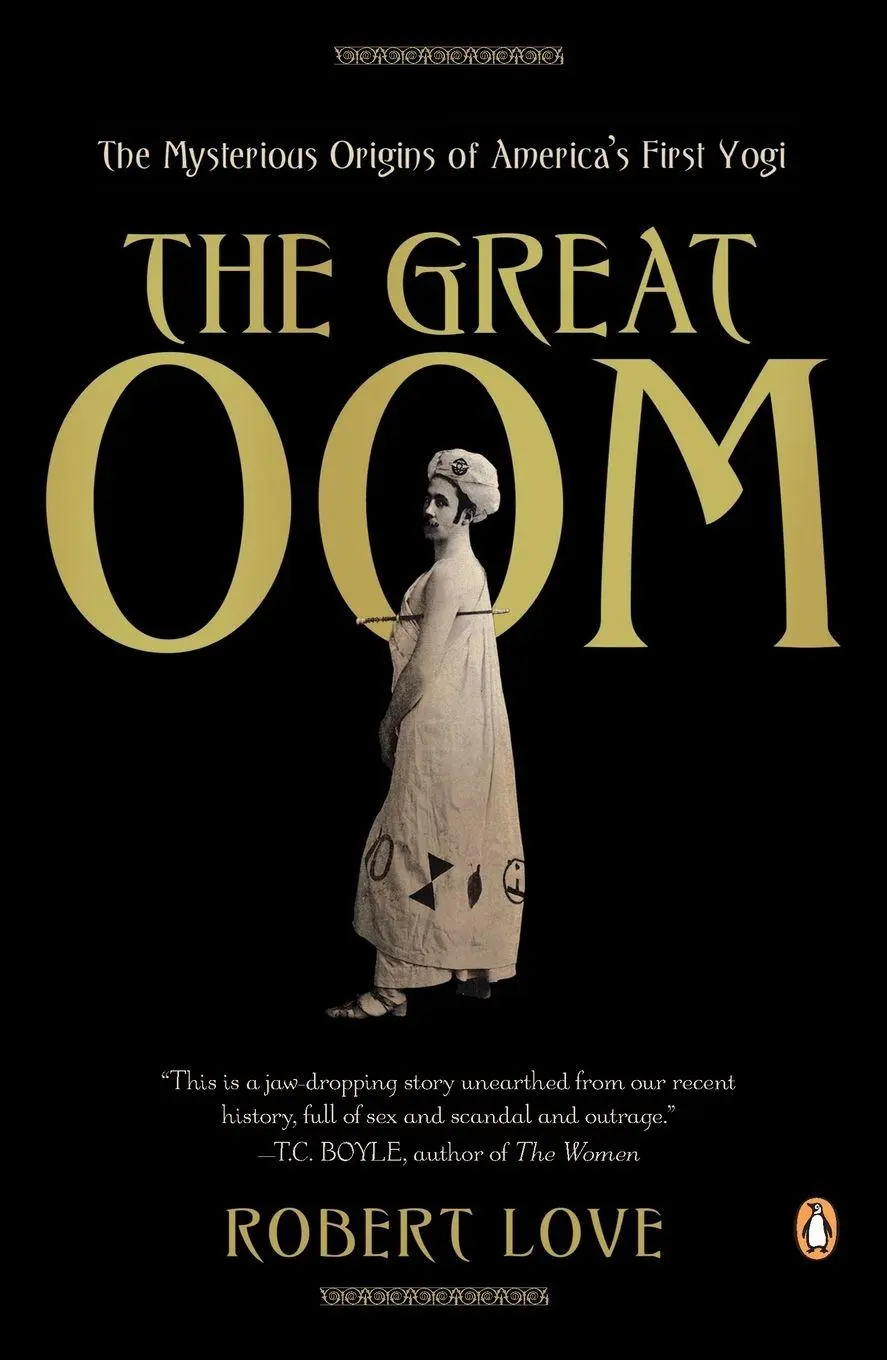 Cover: 9780143119173 | The Great Oom | The Mysterious Origins of America's First Yogi | Love