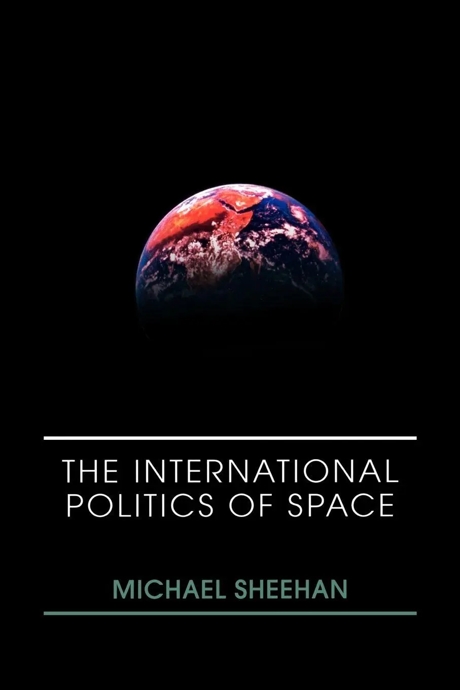 Cover: 9780415399173 | The International Politics of Space | Michael Sheehan | Taschenbuch