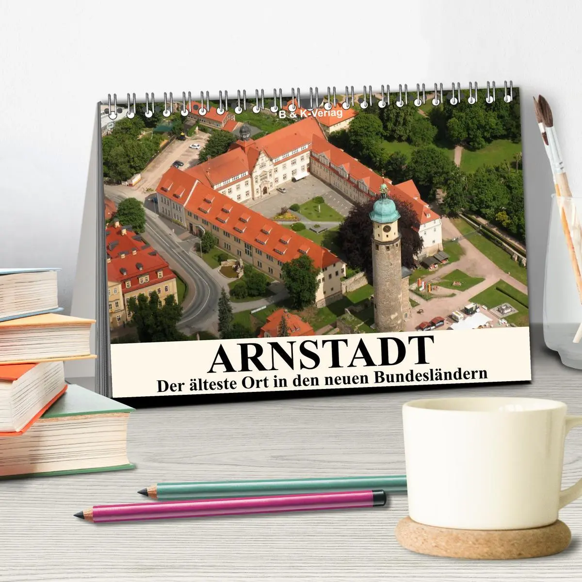 Bild: 9783516219173 | ARNSTADT - Die älteste Stadt in den neuen Bundesländern...