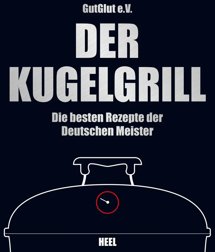 Cover: 9783868529173 | Der Kugelgrill | Grillteam GutGlut e V | Buch | 240 S. | Deutsch