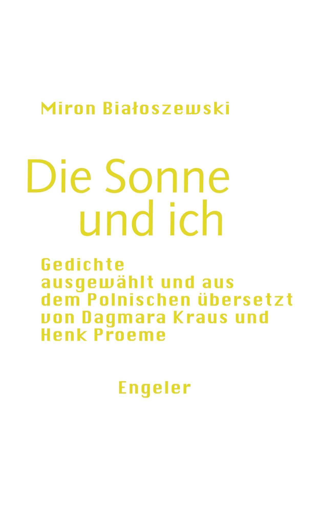 Cover: 9783907369173 | Die Sonne und ich | Miron Bialoszewski | Taschenbuch | Neue Sammlung