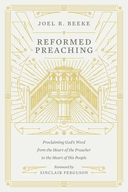 Cover: 9781433559273 | Reformed Preaching | Joel Beeke | Buch | Einband - fest (Hardcover)