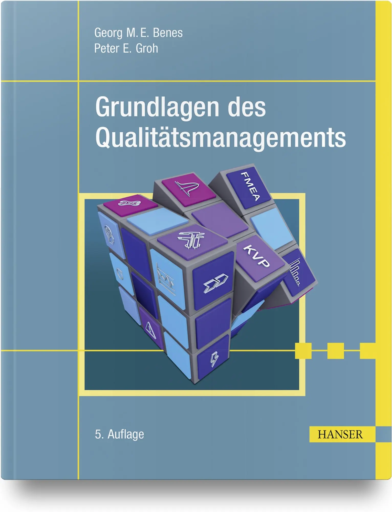 Cover: 9783446469273 | Grundlagen des Qualitätsmanagements | Georg Benes (u. a.) | Buch
