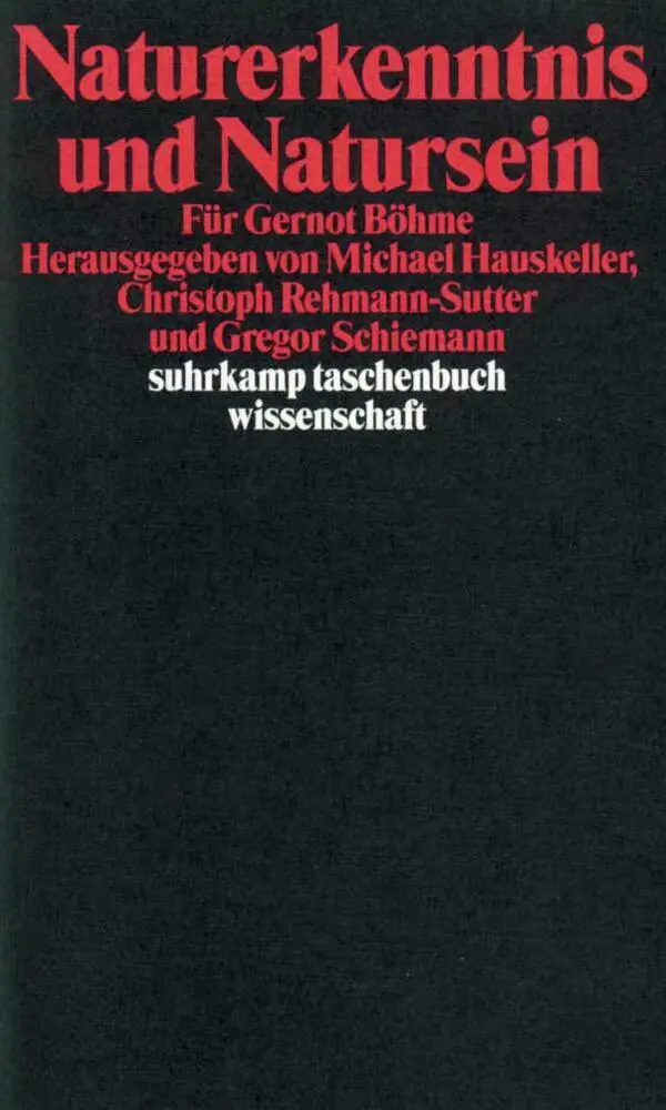 Cover: 9783518289273 | Naturerkenntnis und Natursein | Für Gernot Böhme | Taschenbuch | 1998