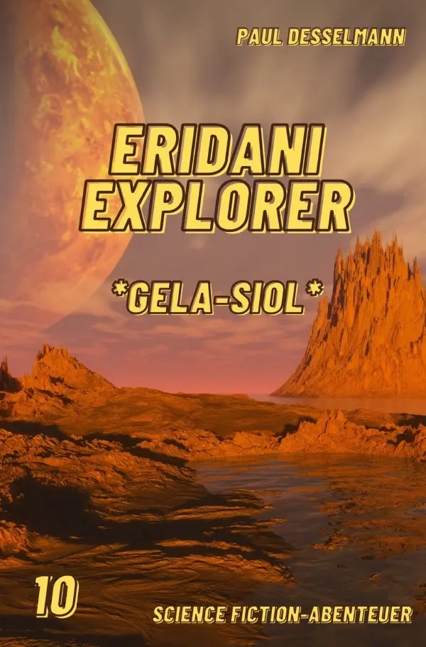 Cover: 9783754979273 | Eridani Explorer | Gela-Siol. DE | Paul Desselmann | Taschenbuch