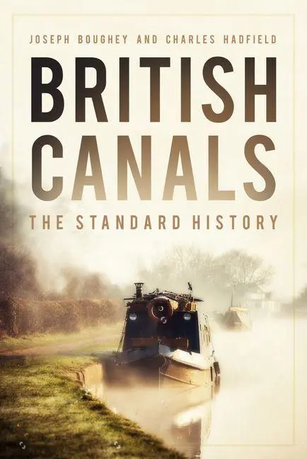Cover: 9780750999373 | British Canals | The Standard History | Charles Hadfield (u. a.)
