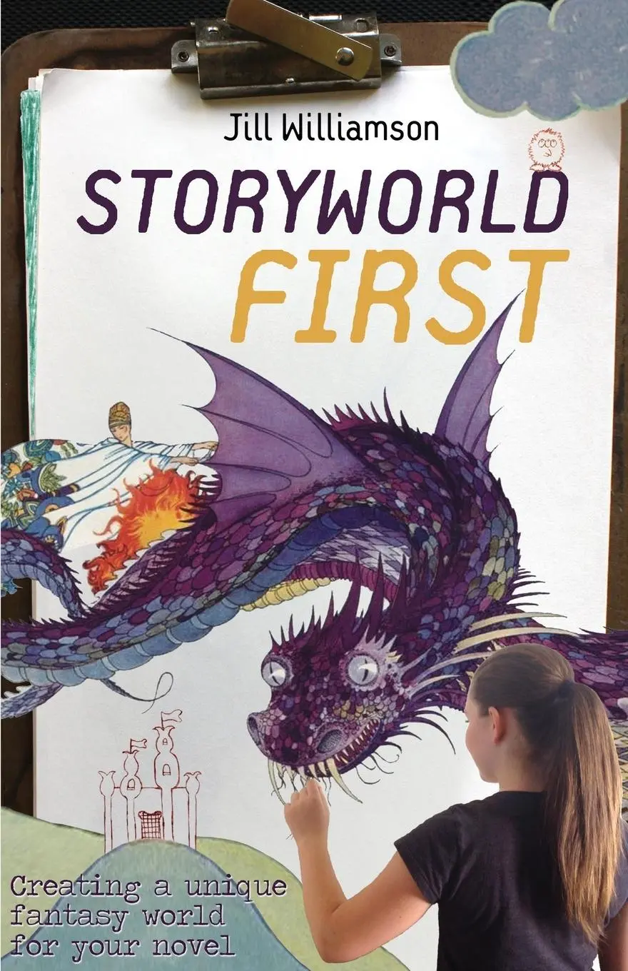 Cover: 9780988759473 | Storyworld First | Creating a Unique Fantasy World for Your Novel