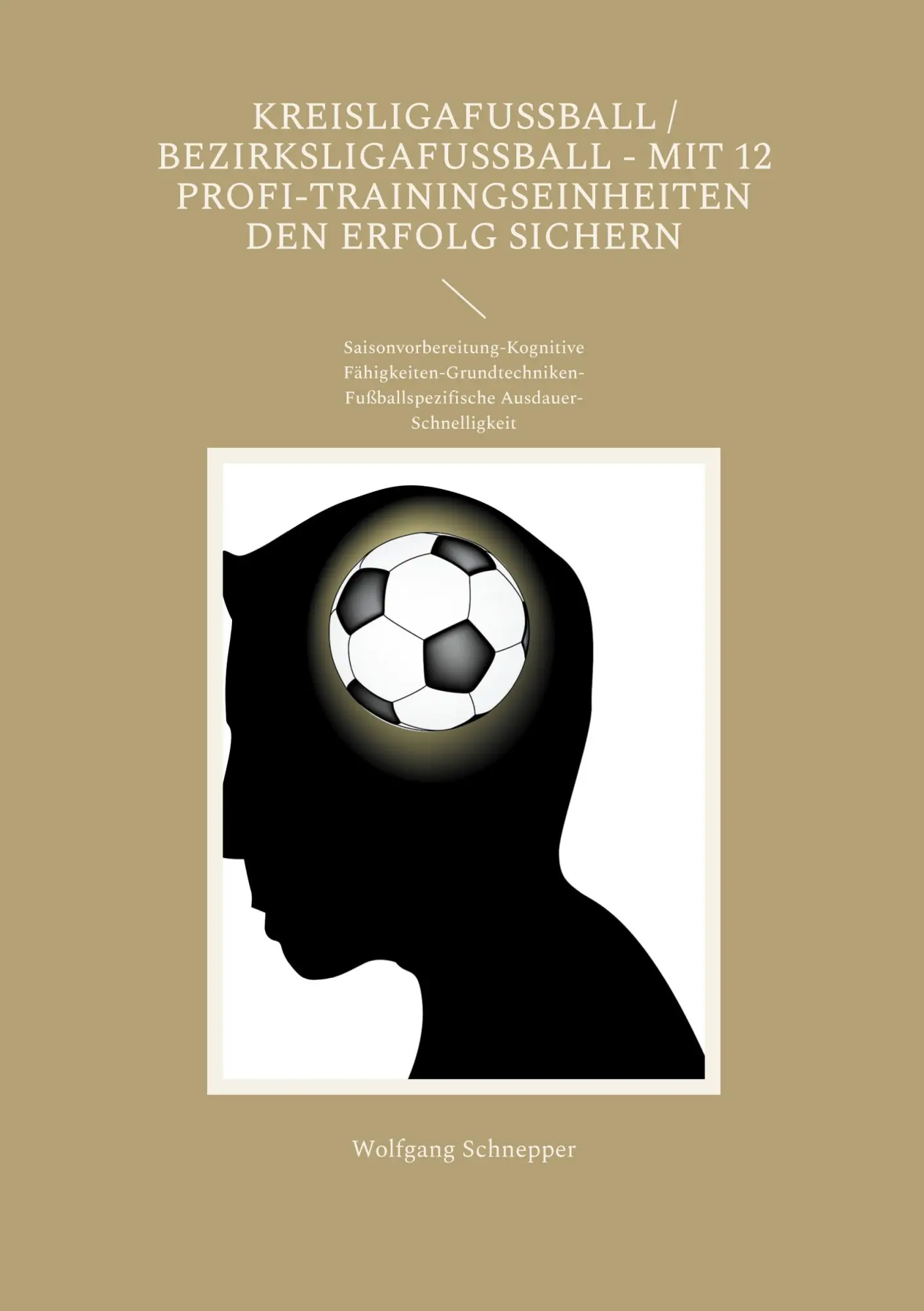 Cover: 9783819229473 | Kreisligafußball / Bezirksligafußball - Mit 12...