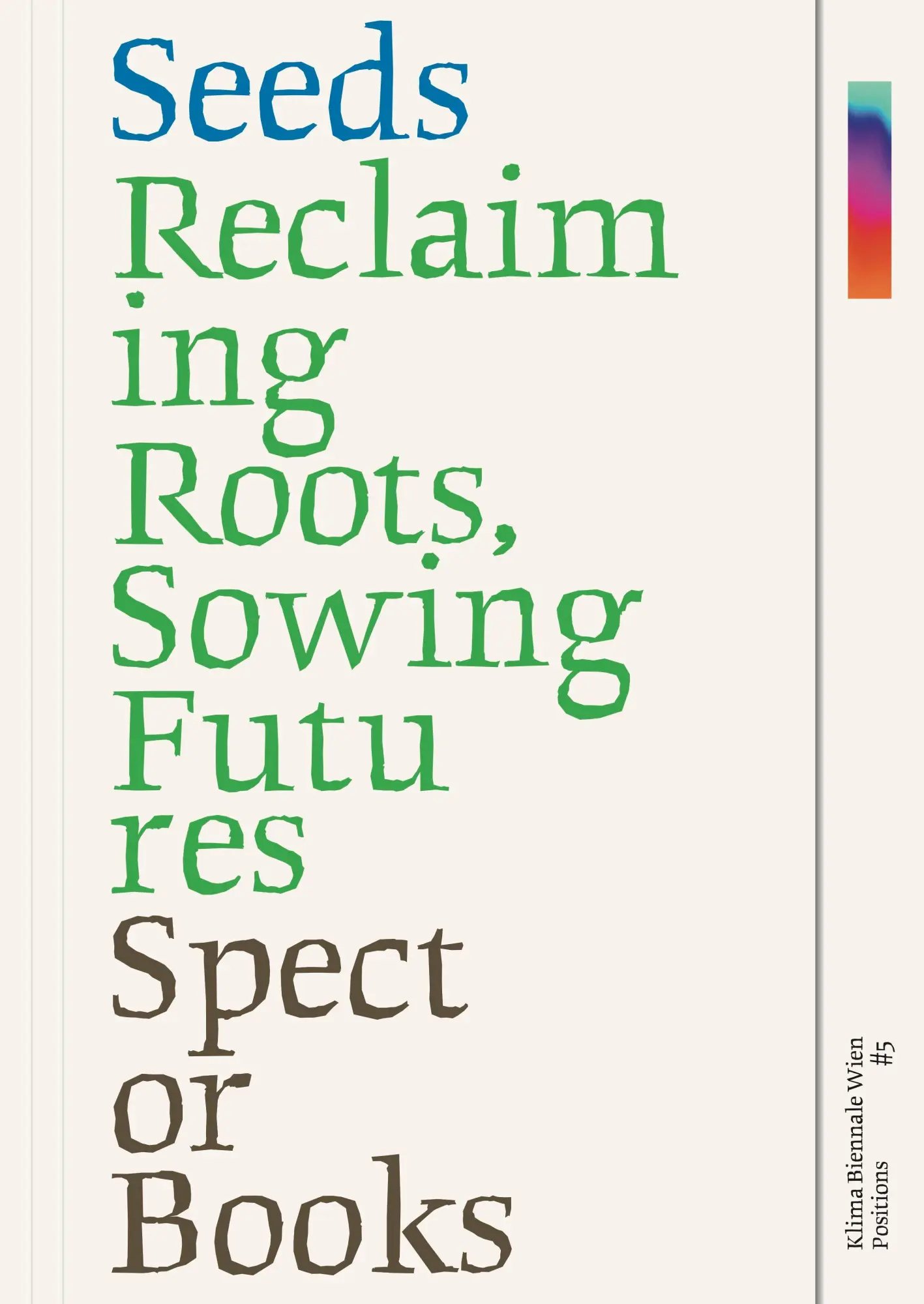 Cover: 9783959059473 | Seeds | Reclaiming Roots, Sowing Futures | Sophie Haslinger (u. a.)