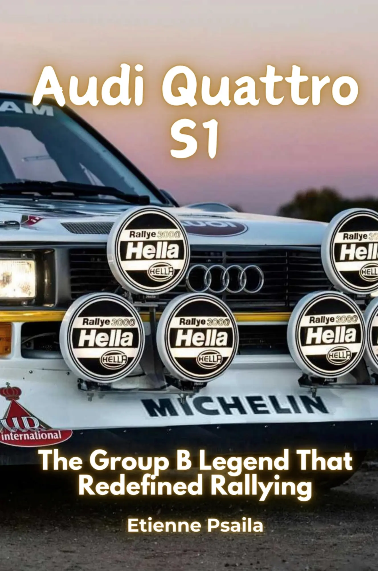 Cover: 9789918629473 | Audi Quattro S1 | The Group B Legend That Redefined Rallying | Psaila